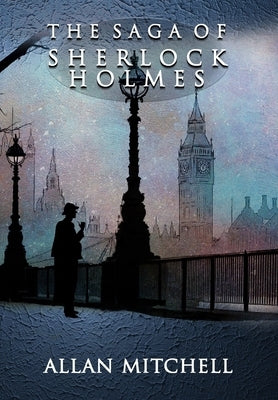 The Saga of Sherlock Holmes Paperback MX Publishing