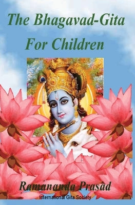 The Bhagavad-Gita For Children: and Beginners in Simple English Paperback Createspace Independent Publishing Platform