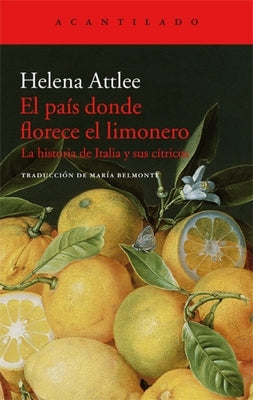 País Donde Florece El Limonero, El by Attlee, Helena