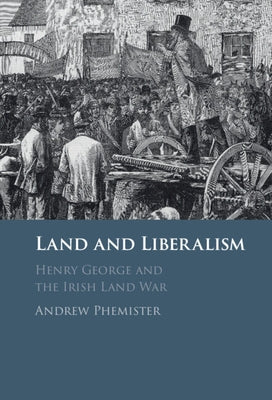 Land and Liberalism by Phemister, Andrew