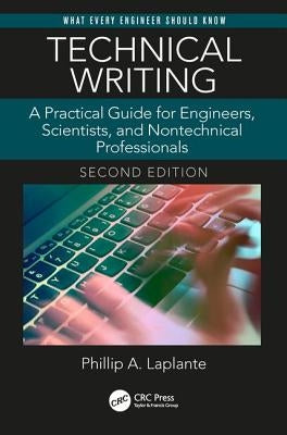 Technical Writing: A Practical Guide for Engineers, Scientists, and Nontechnical Professionals, Second Edition Paperback CRC Press