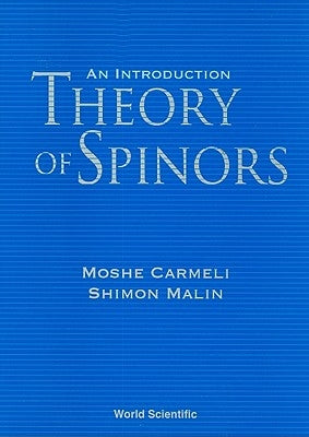 Theory of Spinors: An Introduction Paperback World Scientific Publishing Company