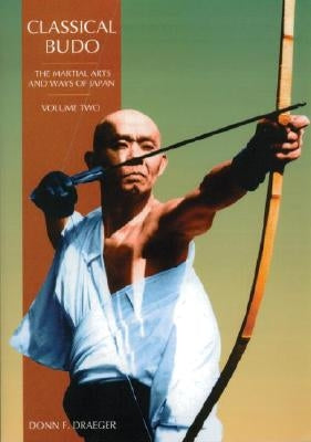 Classical Budo by Draeger, Donn F.