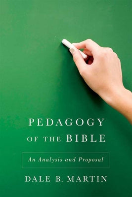 Pedagogy of the Bible: An Analysis and Proposal Paperback Westminster John Knox Press