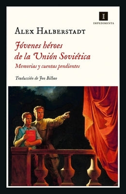 Jóvenes Héroes de la Unión Soviética by Halberstadt, Alex