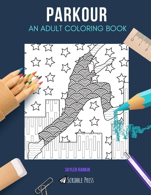 Parkour: AN ADULT COLORING BOOK: An Owls Coloring Book For Adults Paperback Independently Published