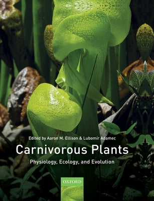 Carnivorous Plants: Physiology, Ecology, and Evolution Paperback Oxford University Press, USA