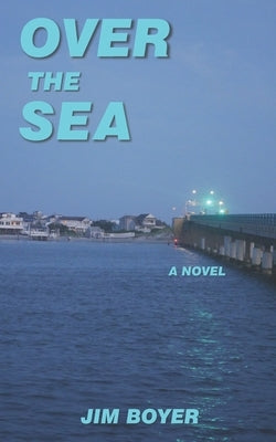 Over the Sea Paperback James V Boyer