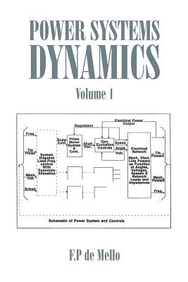 Power Systems Dynamics: Volume 1 by De Mello, F. P.