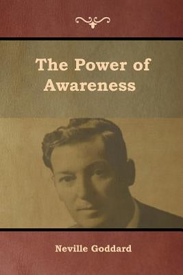 The Power of Awareness by Goddard, Neville