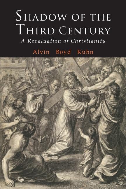 Shadow of the Third Century: A Revaluation of Christianity Paperback Martino Fine Books