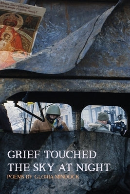 Grief Touched the Sky at Night Paperback Glass Lyre Press