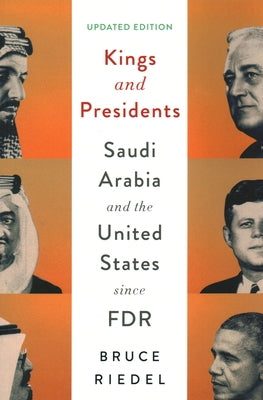 Kings and Presidents: Saudi Arabia and the United States since FDR Paperback Brookings Institution Press