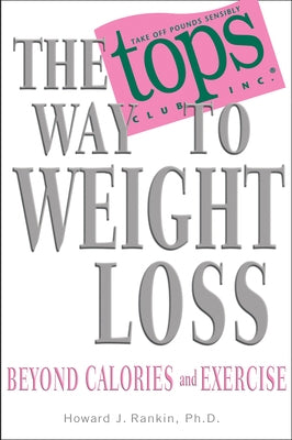 The Tops Way to Weight Loss by Rankin, Howard