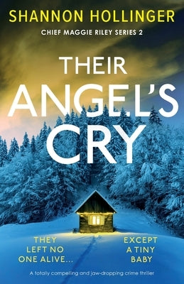 Their Angel's Cry: A totally compelling and jaw-dropping crime thriller by Hollinger, Shannon