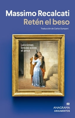 Reten El Beso by Recalcati, Massimo