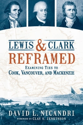 Paperback book titled "Lewis and Clark Reframed" by Washington State University Press with a cover image featuring historical illustrations.