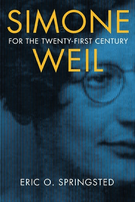 Simone Weil for the Twenty-First Century Paperback University of Notre Dame Press