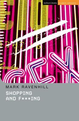 Shopping And F***ing by Ravenhill, Mark