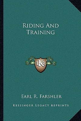 Riding and Training Paperback Kessinger Publishing