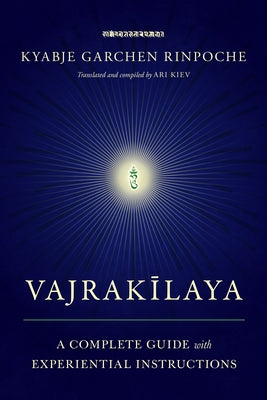 Vajrakilaya: A Complete Guide with Experiential Instructions Snow Lion Publications