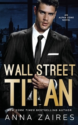 Wall Street Titan: An Alpha Zone Novel Paperback Mozaika LLC