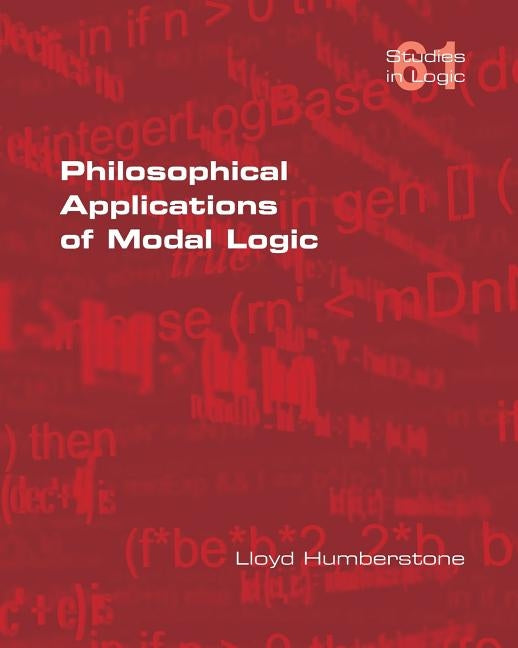 Philosophical Applications of Modal Logic Paperback College Publications