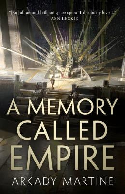 A Memory Called Empire by Martine, Arkady