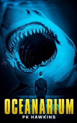 Oceanarium: A Deep Sea Thriller Paperback Severed Press