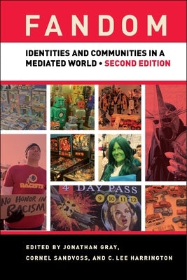 Fandom: Identities and Communities in a Mediated World Paperback New York University Press