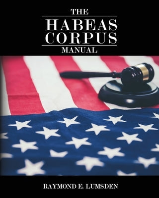 The Habeas Corpus Manual by Publishers, Freebird