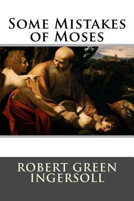 Some Mistakes of Moses Paperback Createspace Independent Publishing Platform