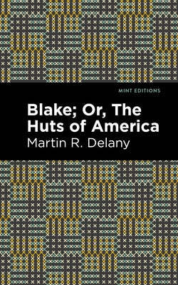Blake; Or, the Huts of America Paperback Mint Editions