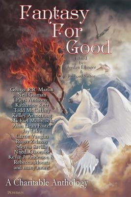 Fantasy For Good: A Charitable Anthology by Gaiman, Neil