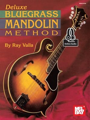 Deluxe Bluegrass Mandolin Method by Ray Valla