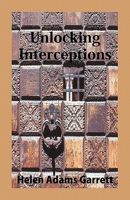 Unlocking Interceptions by Garrett, Helen Adams
