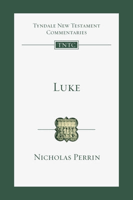 Luke: An Introduction and Commentary Volume 3 Paperback IVP Academic