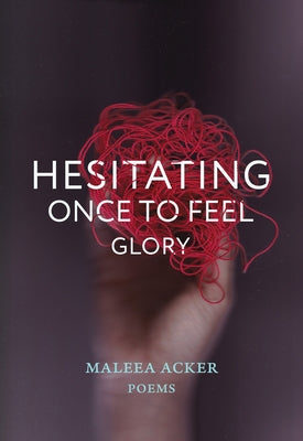 Hesitating Once to Feel Glory Paperback Nightwood Editions