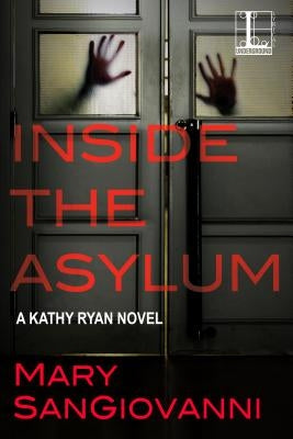 Inside the Asylum by Sangiovanni, Mary