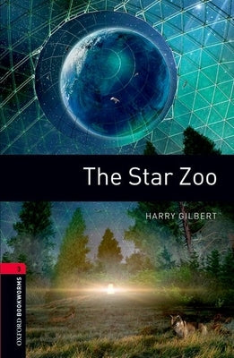 Oxford Bookworms Library: The Star Zoo: Level 3: 1000-Word Vocabulary Paperback Oxford University Press, USA