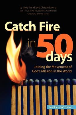 Catch Fire in 50 Days - Readiness 360 Edition by Busick, Blake
