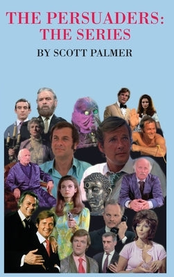 The Persuaders-The Series by Palmer, Scott V.