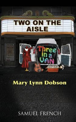 Two on the Aisle, Three in a Van by Dobson, Mary Lynn