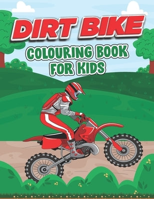 Dirt Bike Coloring Book for Kids: This Book Stress Relief Easy Coloring Book For Little Children Paperback Independently Published