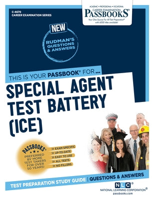 Special Agent Test Battery (Ice) (C-4670): Passbooks Study Guide Volume 4670 by National Learning Corporation