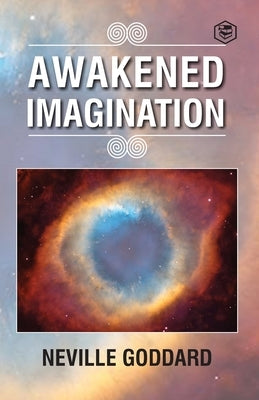 Awakened Imagination by Goddard, Neville