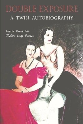 Double Exposure: A Twin Autobiography by Vanderbilt, Gloria