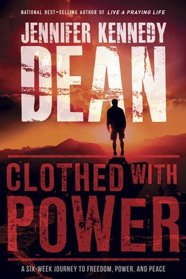 Clothed with Power by Dean, Jennifer Kennedy