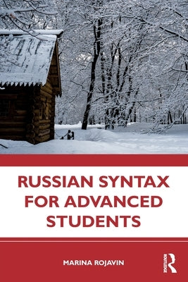 Russian Syntax for Advanced Students by Rojavin, Marina