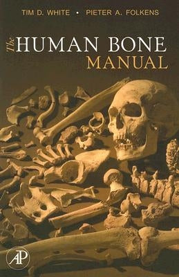 The Human Bone Manual Paperback Academic Press